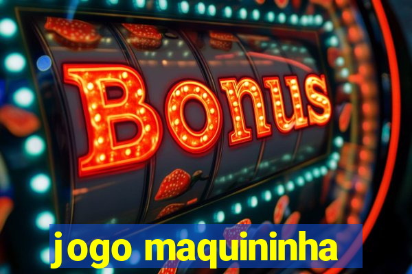 jogo maquininha