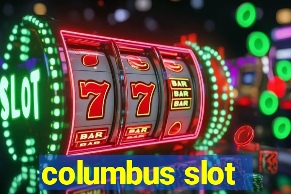 columbus slot