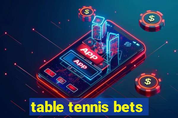 table tennis bets