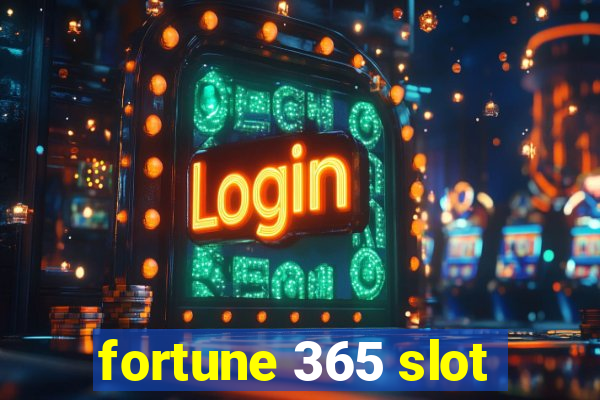 fortune 365 slot