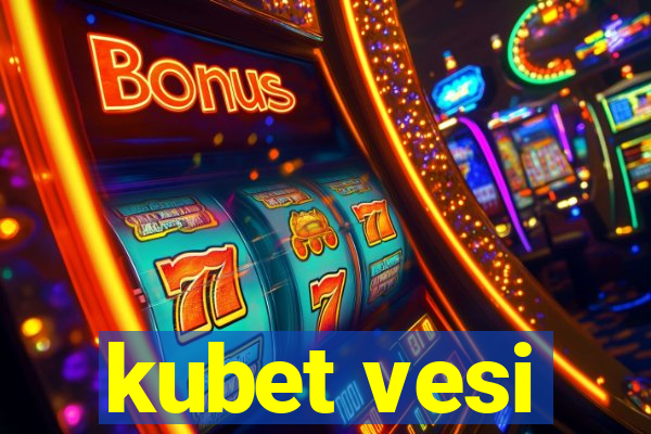 kubet vesi