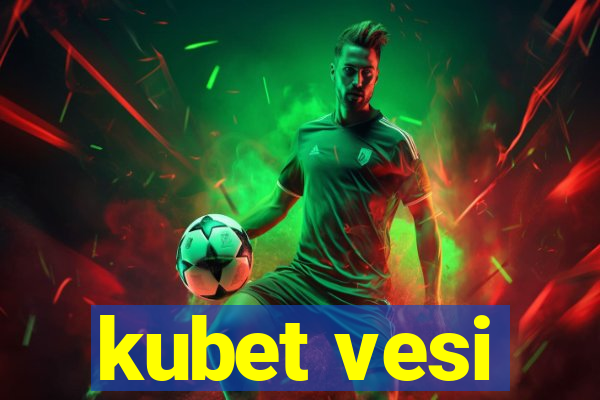 kubet vesi