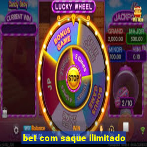 bet com saque ilimitado