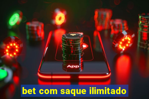 bet com saque ilimitado