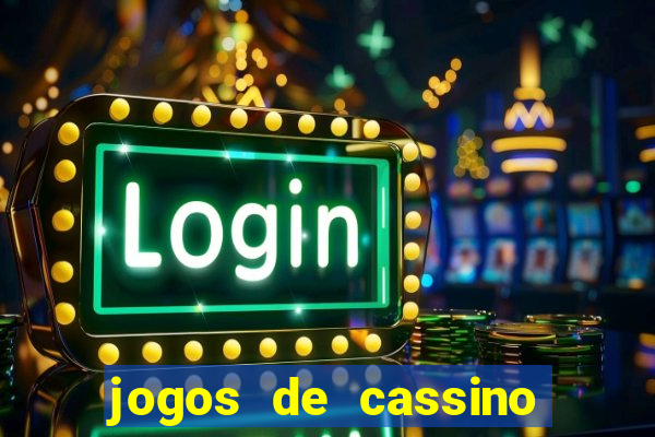 jogos de cassino para ganhar dinheiro