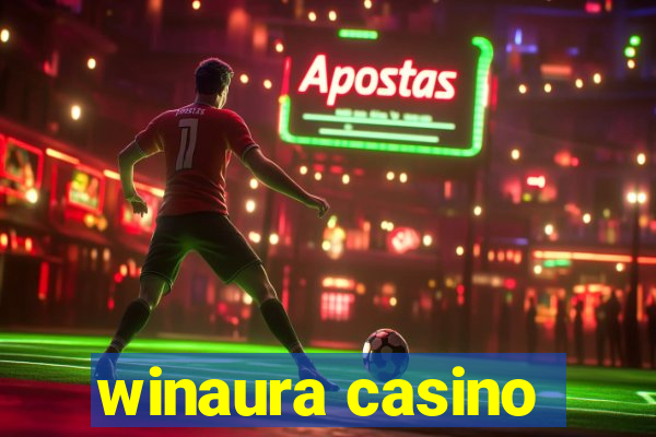 winaura casino