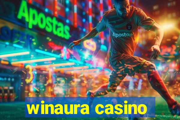 winaura casino