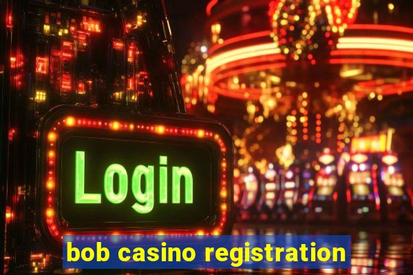 bob casino registration