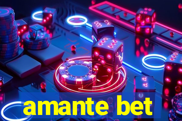 amante bet