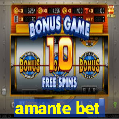 amante bet