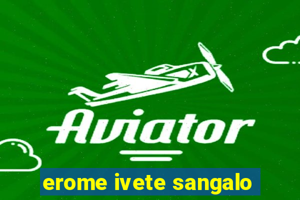 erome ivete sangalo