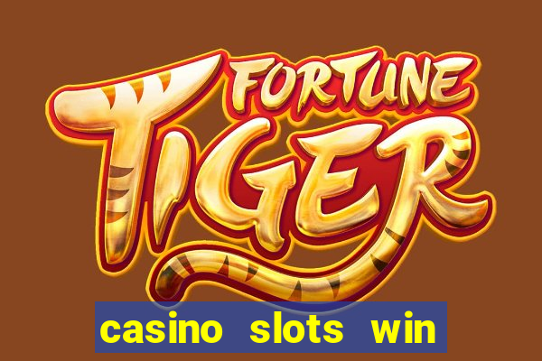 casino slots win real money