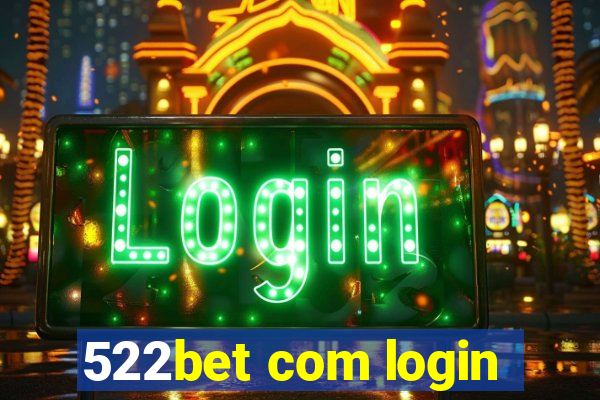 522bet com login