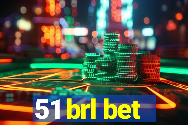 51 brl bet