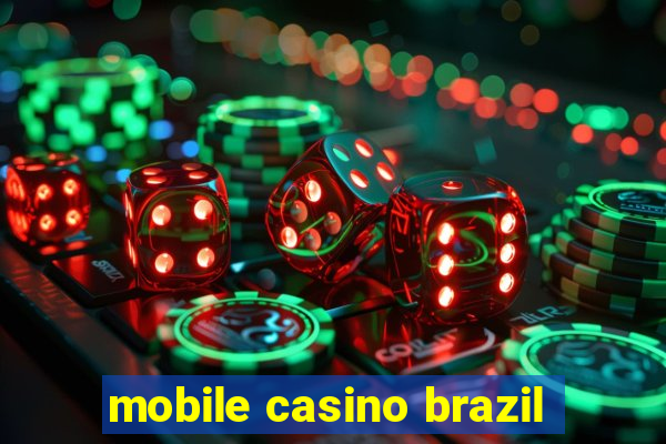 mobile casino brazil