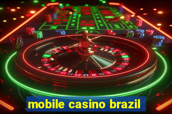 mobile casino brazil