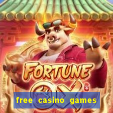 free casino games free casino games