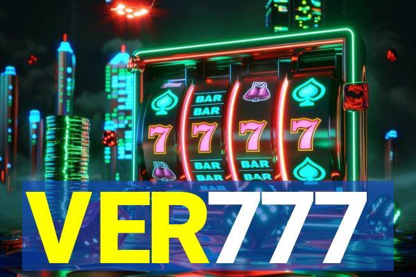 VER777