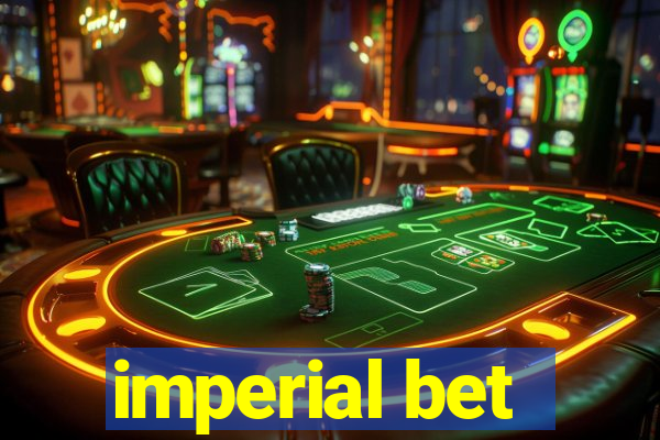 imperial bet