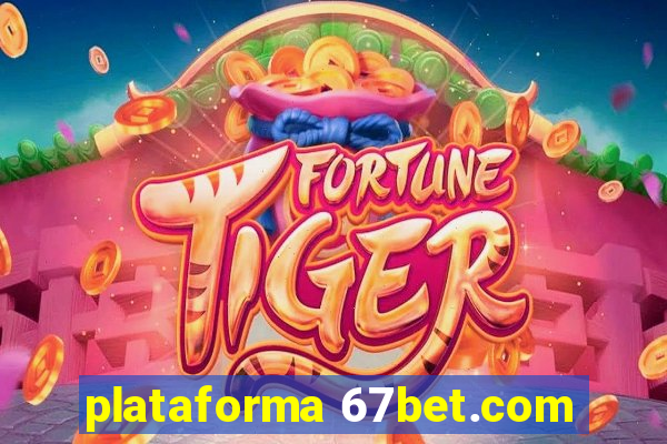 plataforma 67bet.com