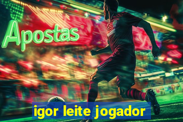 igor leite jogador