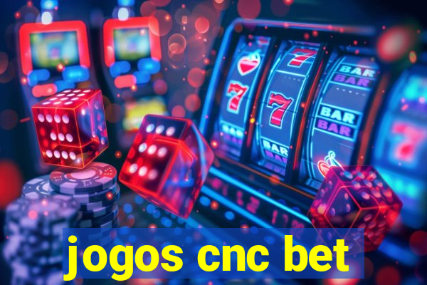 jogos cnc bet