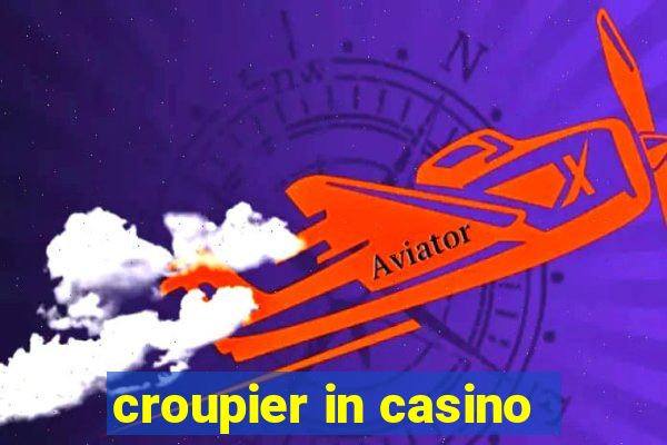 croupier in casino