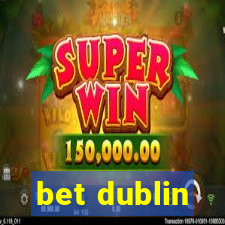 bet dublin