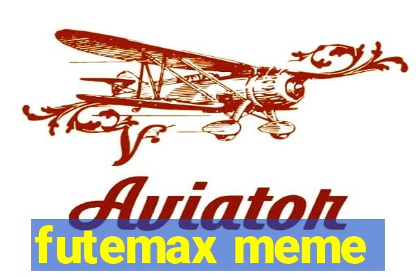 futemax meme