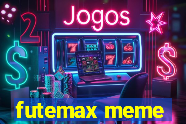 futemax meme