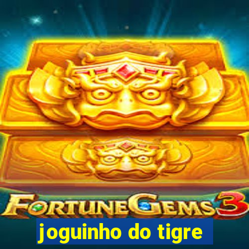 joguinho do tigre