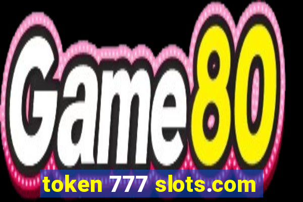 token 777 slots.com