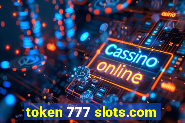 token 777 slots.com