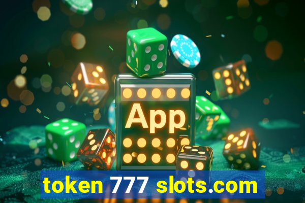 token 777 slots.com