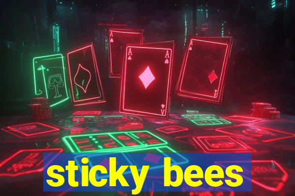 sticky bees