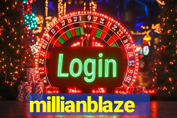 millianblaze