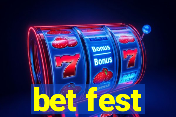 bet fest