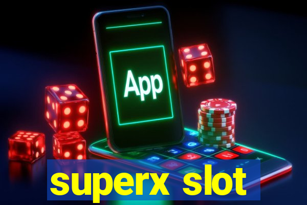 superx slot