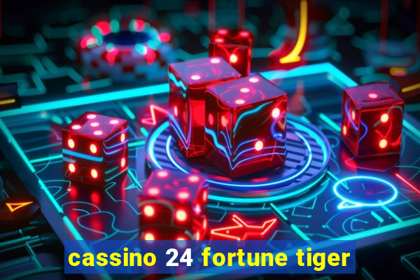 cassino 24 fortune tiger