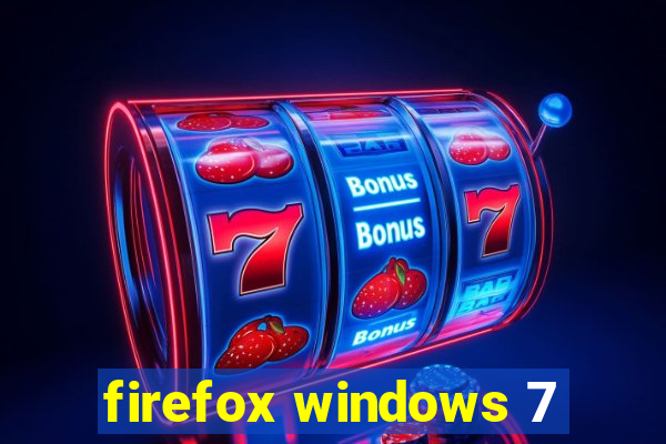 firefox windows 7