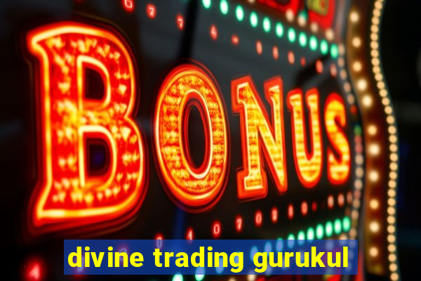 divine trading gurukul