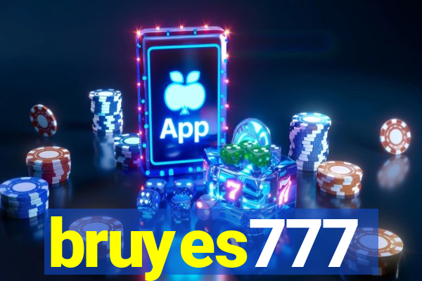 bruyes777