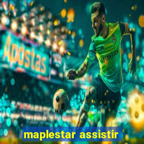 maplestar assistir