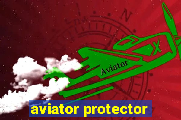 aviator protector