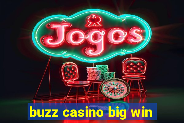 buzz casino big win