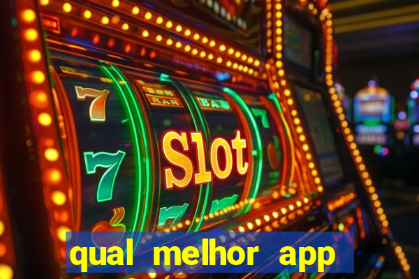 qual melhor app para jogar fortune tiger