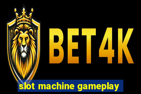 slot machine gameplay