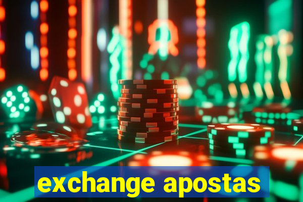 exchange apostas