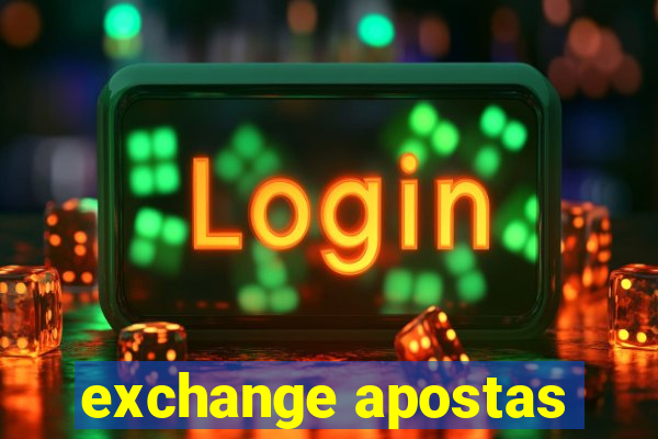 exchange apostas