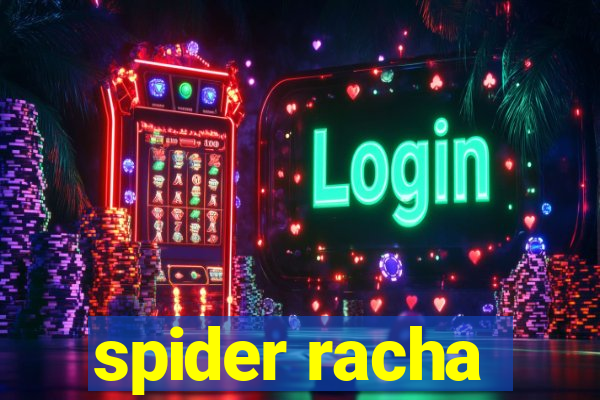 spider racha